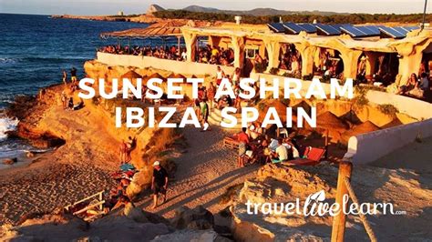 Escape To Paradise Discover The Magic Of Sunset Ashram In Ibiza Youtube