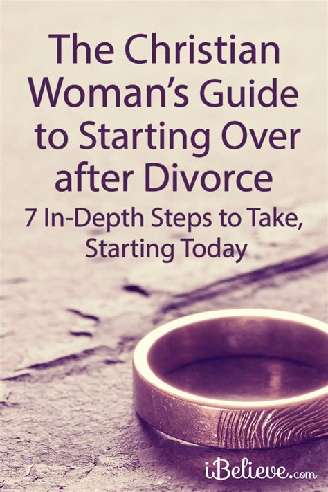 The Christian Womans Guide To Starting Over After Divorce 7 In Depth