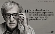 23 Quotes By Woody Allen That Explain How You Should Take Life With A ...