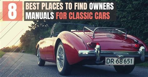 8 Best Places To Find Owners Manuals For A Classic Car 2022