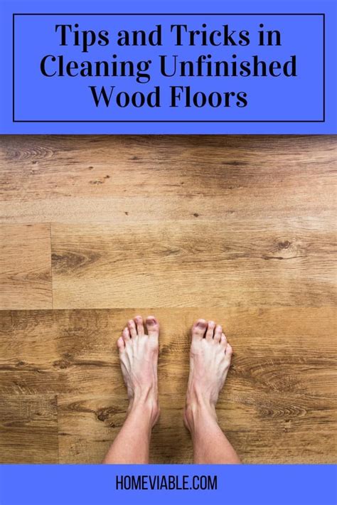How To Clean Unfinished Wood Floors Homeviable