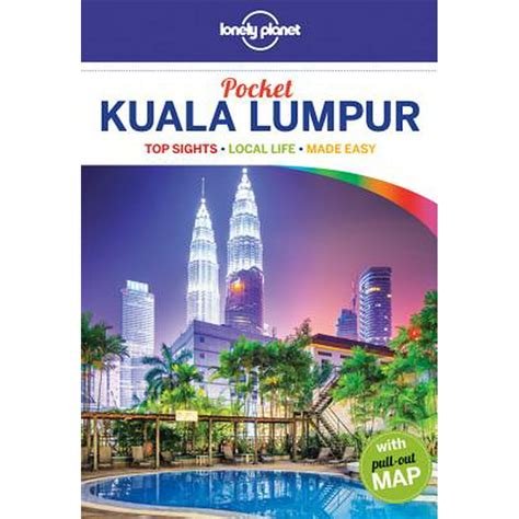 Lonely Planet Pocket Guide Kuala Lumpur Lonely Planet Pocket Kuala