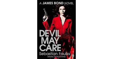 Devil May Care By Sebastian Faulks