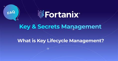 What Is Key Lifecycle Management Fortanix