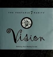 Vision : defining your destiny in life : Covey, Stephen R. Seven habits ...