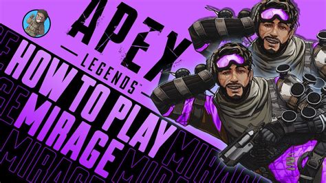 Mirage Guide Beginner To Advanced Tips Apex Legends Youtube