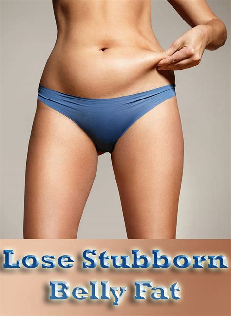 Proven Ways To Lose Stubborn Belly Fat Quiet Corner