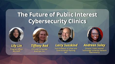 Key Takeaways From Cltcs Panel On The Future Of Public Interest Cybersecurity Clinics Cltc