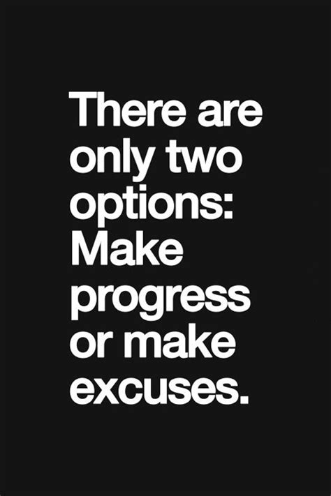 Inspirational Quotes About Making Excuses Quotesgram