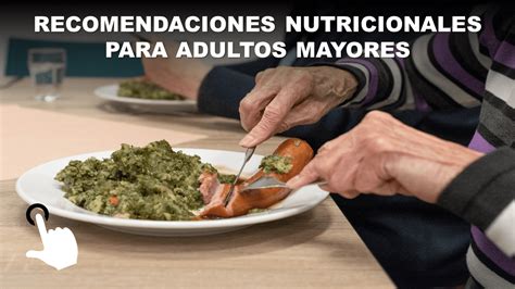 Recomendaciones Nutricionales Adulto Mayor Nutrición Vida Y Salud