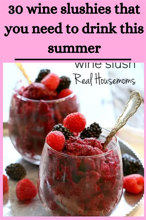 30 Delicious Wine Slushies Thatll Make Your Summer So Much Better