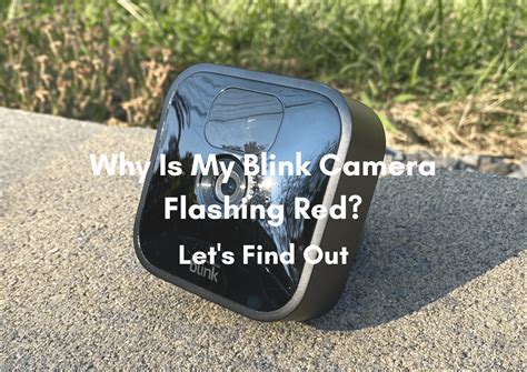 Blink Camera Flashing Red | Here's How to Fix It - ContextSmith