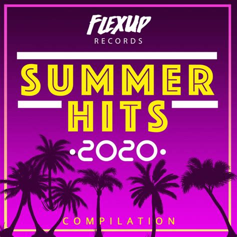 Summer Hits 2020 Compilation By Various Artists Spotify