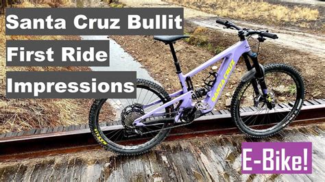 Santa Cruz Bullit 2021 E Bike First Impressions Youtube