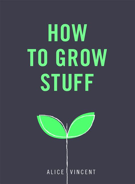 How To Grow Stuff By Alice Vincent Penguin Books New Zealand