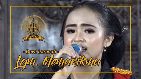 Langgam Memanikmu Dewi Larasati Sanggar Gumanti Slogohimo Youtube