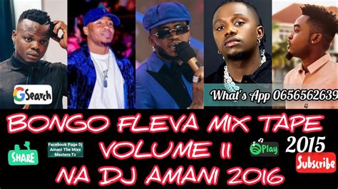 Bongo Fleva Mix Tape Volume 11 Na Dj Amani Mwaka 20152016 Youtube