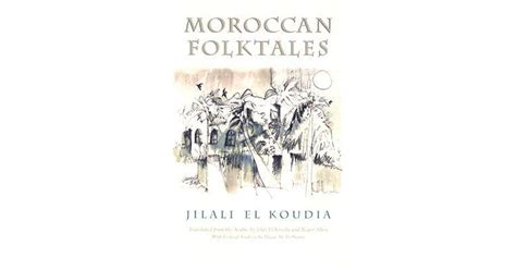 Moroccan Folktales By Jilali El Koudia