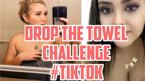 drop the towel challenge tiktok youtube