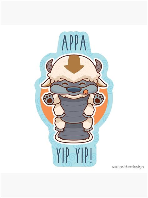 Appa Yip Yip Poster For Sale By Sampotterdesign Redbubble