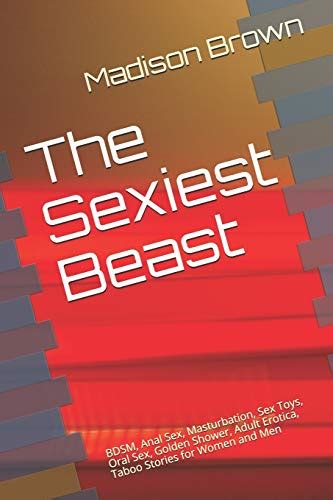The Sexiest Beast Bdsm Anal Sex Masturbation Sex Toys Oral Sex