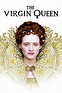 ‎The Virgin Queen (2006) directed by Coky Giedroyc • Reviews, film ...