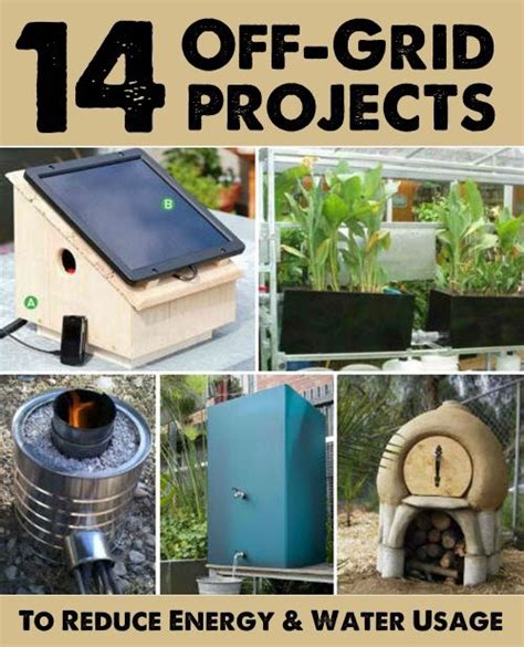 14 Off Grid Projects To Reduce Your Energy And Water Usage Off The