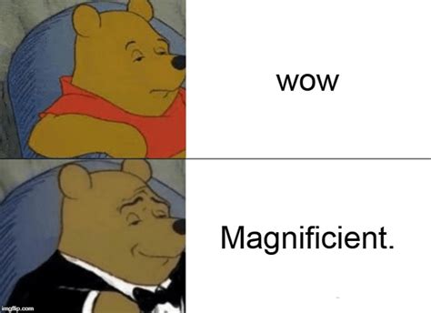 Tuxedo Winnie The Pooh Meme Imgflip