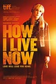 How I Live Now Movie Poster (#1 of 3) - IMP Awards