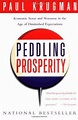 Peddling Prosperity: Economic Sense and Nonsense in an Age of ...