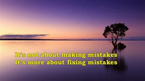 Its More About Fixing Mistakes Not Making Them Mindgawk