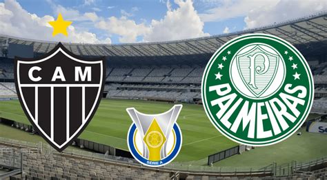 Atl Tico Mg X Palmeiras Onde Assistir Ao Vivo Hor Rio E Escala O