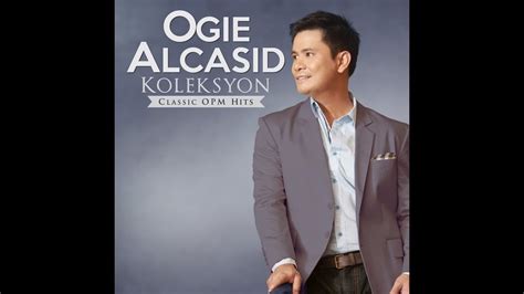 Ogie Alcasid Greatest Hits Youtube