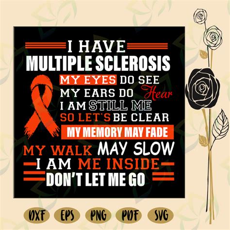 I have multiple sclerosis, multiple sclerosis, multiple ...