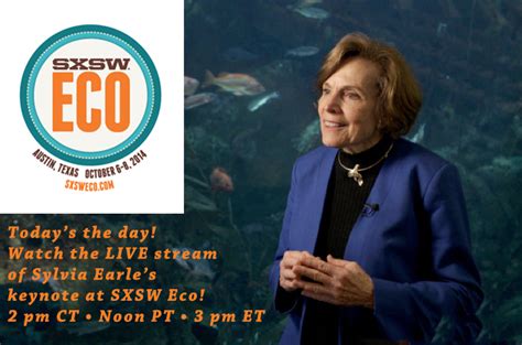 Live Today Sylvia Earles Keynote Address At Sxsw Eco