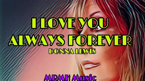 I Love You Always Forever Donna Lewis Music Lyrics Youtube