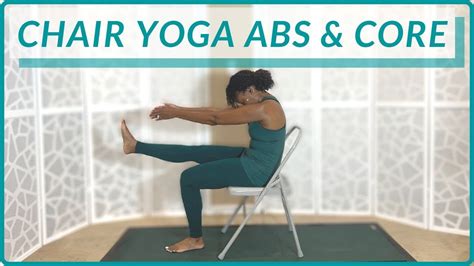 Chair Yoga Abs And Core 10 Minute Refreshing Workout For Strength And