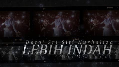 Dato Sri Siti Nurhaliza Lebih Indah Lyrics English Translation Youtube