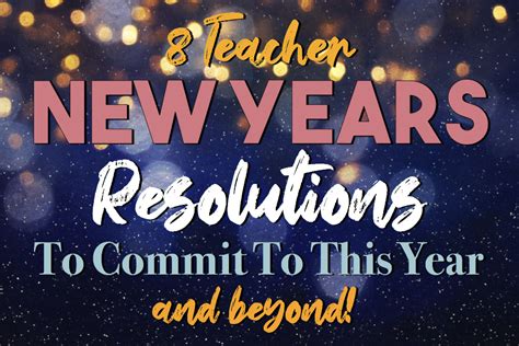 8 Teacher New Years Resolutions To Commit To This Year