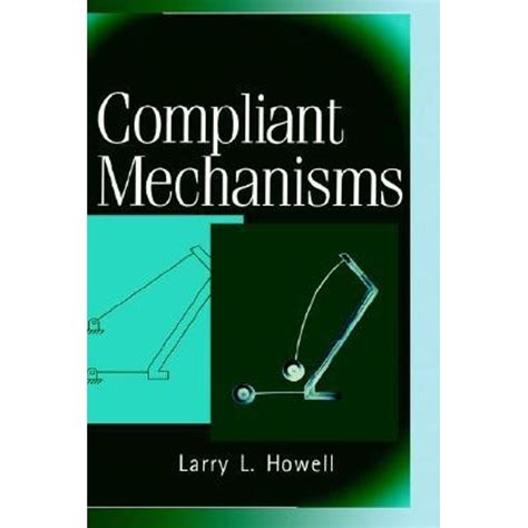 Compliant Mechanisms By Larry L Howell 9780471384786 Booktopia