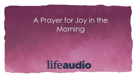 A Prayer For Joy In The Morning Youtube