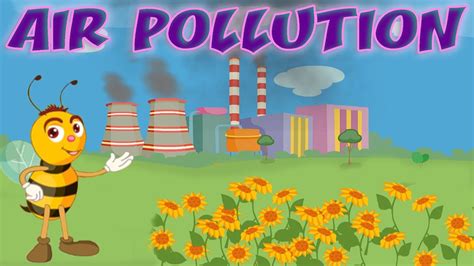 Air Pollution Causes And Effects Air Quality Index Educational Videos