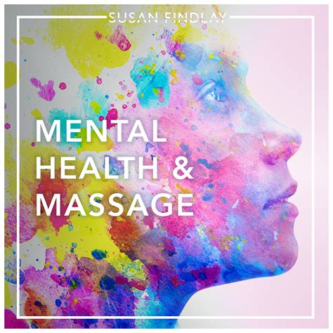 How Can Massage Help Mental Health Susan Findlay