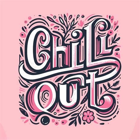 Premium Vector Hand Drawn Chill Out Lettering