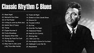 Classic Rhythm And Blues Songs - Best Classic Rhythm And Blues Playlist ...