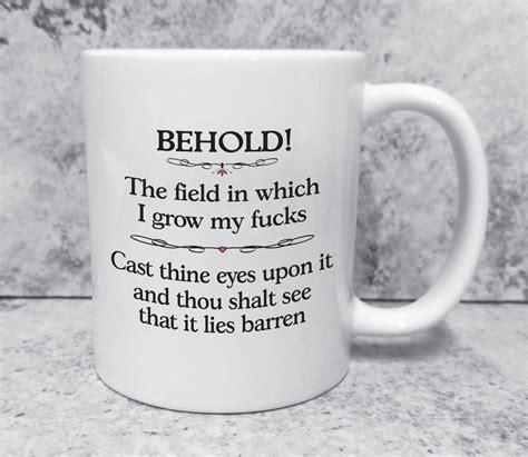 Behold My Field Of Fucks Mug Sarcastic Sayings Best Sellers Fuck Funny Mug Adult Coffee Cup