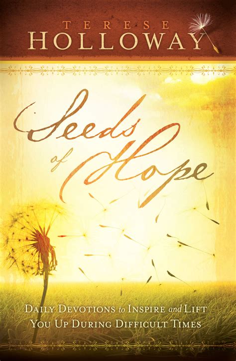 Seeds Of Hope Daily Devotions To Inspire And Lift You Up During