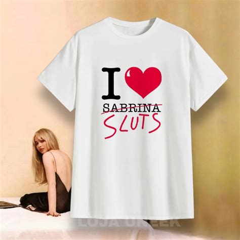 Camiseta Sabrina Carpenter I Love Sabrina Sluts Shopee Brasil