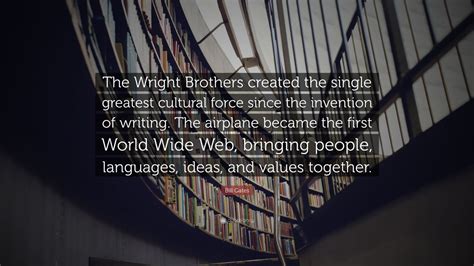The people living in ohio were described as being idealists and for having many dreams and revolutionary ideas. Bill Gates Quote: "The Wright Brothers created the single ...