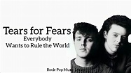 Tears For Fears - Everybody Wants To Rule The World (lyrics) - YouTube